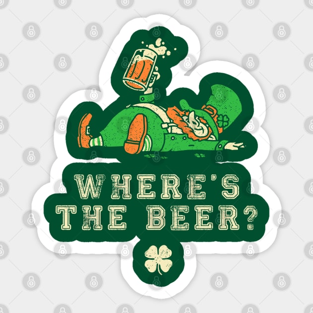 St. Patrick's Day Funny Shirt - Where's the Beer? Sticker by vo_maria